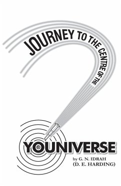 Journey To The Centre Of The Youniverse - Harding, Douglas Edison
