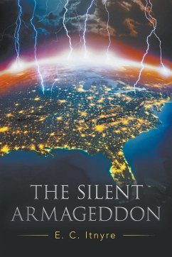 The Silent Armageddon - Itnyre, E. C.