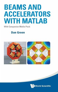 Beams and Accelerators with MATLAB - Dan Green