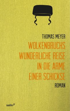 Wolkenbruchs wunderliche Reise in die Arme einer Schickse - Meyer, Thomas