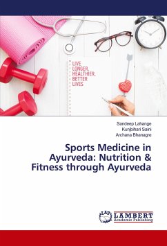 Sports Medicine in Ayurveda: Nutrition & Fitness through Ayurveda - Lahange, Sandeep;Saini, Kunjbihari;Bhanagre, Archana