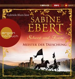 Meister der Täuschung / Schwert und Krone Bd.1 (1 MP3-CD) - Ebert, Sabine