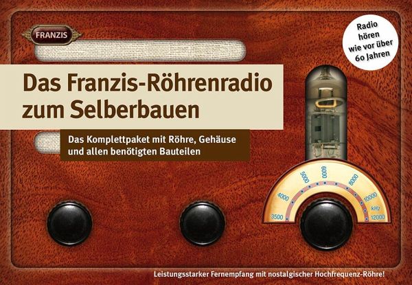 Das Franzis Röhrenradio zum Selberbauen                    Sondereinband 