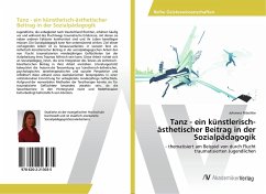 Tanz - ein künstlerisch-ästhetischer Beitrag in der Sozialpädagogik