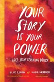 Your Story Is Your Power (eBook, ePUB)