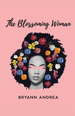 The Blossoming Woman - Andrea, Bryann