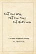 Not Half Way, Not Your Way, But God's... - Bild 1