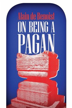 On Being a Pagan - Benoist, Alain De