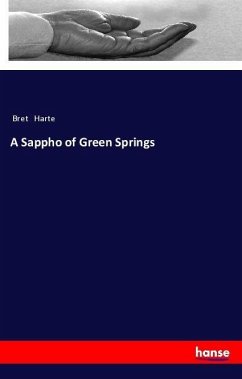 A Sappho of Green Springs - Harte, Bret