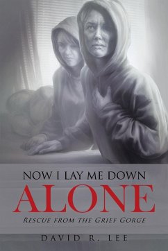 Now I Lay Me Down Alone - Lee, David R.