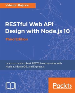 RESTful Web API Design with Node.js 10, Third Edition - Bojinov, Valentin