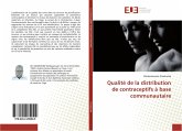 Qualité de la distribution de contraceptifs à base communautaire