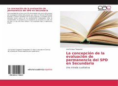 La concepción de la evaluación de permanencia del SPD en Secundaria - Tizapantzi, Luis Enrique