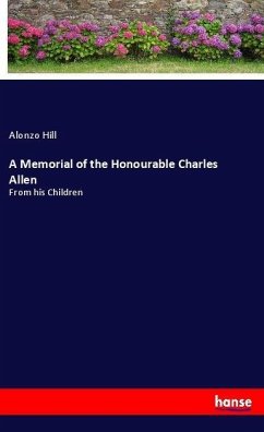 A Memorial of the Honourable Charles Allen