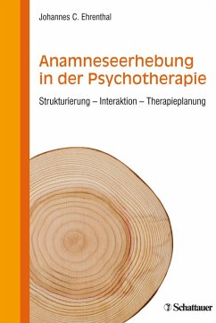 Anamneseerhebung in der Psychotherapie (eBook, PDF) - Ehrenthal, Johannes C.