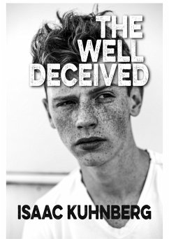 The Well Deceived (eBook, ePUB) - Kuhnberg, Isaac