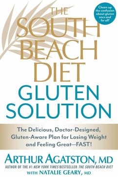 The South Beach Diet Gluten Solution (eBook, ePUB) - Agatston, Arthur; Geary, Natalie