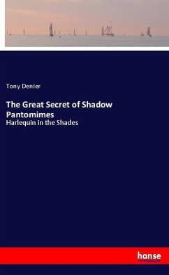 The Great Secret of Shadow Pantomimes - Denier, Tony