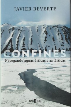 Confines : navegando aguas árticas y antárticas - Reverte, Javier