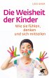 Die Weisheit der Kinder (eBook, PDF) - Bild 1