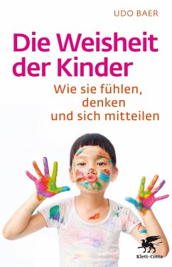 Die Weisheit der Kinder (eBook, PDF) - Baer, Udo