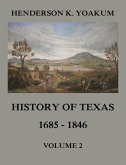 History of Texas 1685 - 1846, Volume 2 (eBook, ePUB)