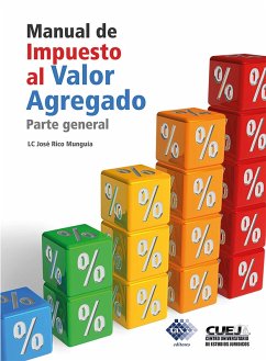 Manual de Impuesto al Valor Agregado. Parte general 2018 (eBook, ePUB) - Rico Munguía, José