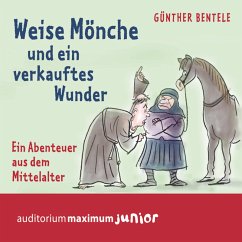 Weise Mönche und ein verkauftes Wunder - Ein Abenteuer aus dem Mittelalter (MP3-Download) - Bentele, Günther