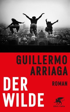 Der Wilde (eBook, ePUB) - Arriaga, Guillermo