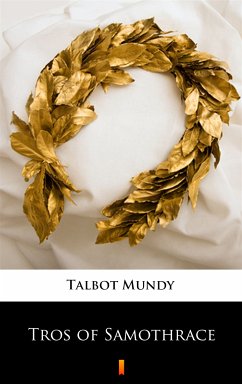 Tros of Samothrace (eBook, ePUB) - Mundy, Talbot