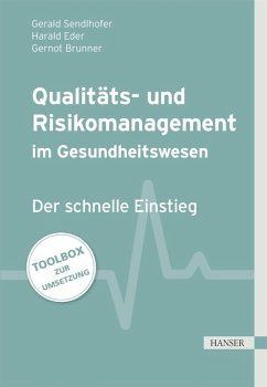 Qualitäts- und Risikomanagement im Gesundheitswesen (eBook, PDF) - Sendlhofer, Gerald; Brunner, Gernot; Eder, Harald