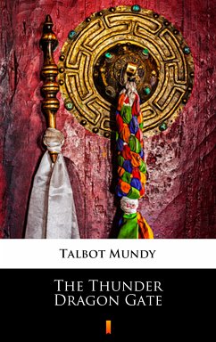 The Thunder Dragon Gate (eBook, ePUB) - Mundy, Talbot