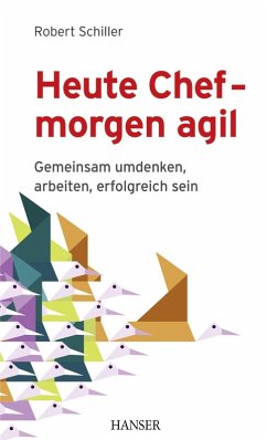 Heute Chef - morgen agil (eBook, PDF) - Schiller, Robert