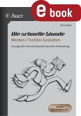 Die schnelle Stunde Werken und Textiles Gestalten (eBook, PDF)