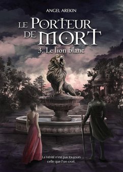 Le Porteur de Mort - Tome 3 (eBook, ePUB) - Arekin, Angel