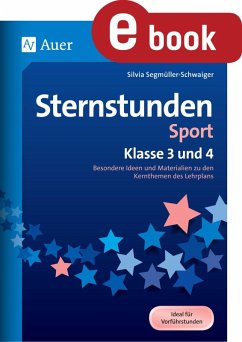 Sternstunden Sport - Klasse 3 und 4 (eBook, PDF) - Segmüller-Schwaiger, Silvia