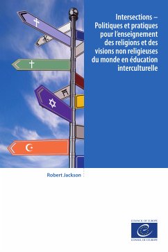 Intersections - Politiques et pratiques pour l'enseignement des religions et des visions non religieuses du monde en éducation interculturelle (eBook, ePUB) - Jackson, Robert