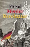 Mosel Mörder Revoluzzer (eBook, ePUB)