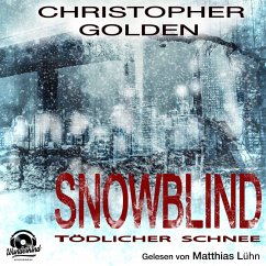 Snowblind - Tödlicher Schnee (Ungekürzt) (MP3-Download) - Golden, Christopher