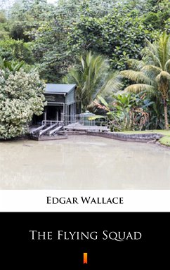 The Flying Squad (eBook, ePUB) - Wallace, Edgar