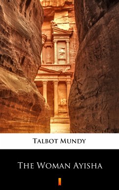 The Woman Ayisha (eBook, ePUB) - Mundy, Talbot