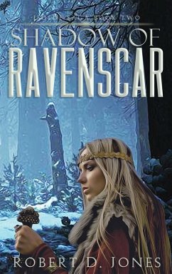 Shadow of Ravenscar (Isolde Saga, #2) (eBook, ePUB) - Jones, Robert D.