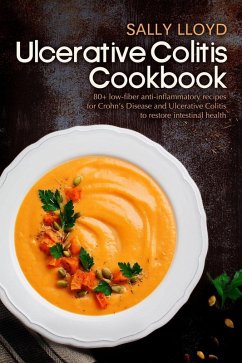 Ulcerative Colitis Cookbook (Low Residue Diet Cooking, #1) (eBook, ePUB) - Lloyd, Sally