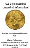 U.S Coin Investing Unearthed Information (eBook, ePUB)
