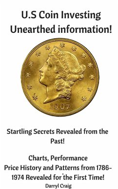 Cover U.S Coin Investing Unearthed Information (eBook, ePUB)