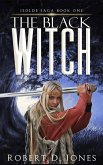 The Black Witch (Isolde Saga, #1) (eBook, ePUB)