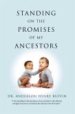Standing On the Promises of My Ancestors (eBook, ePUB)