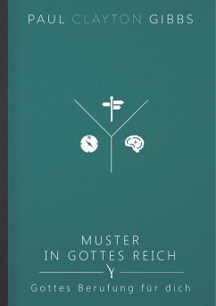 Muster in Gottes Reich (eBook, ePUB) - Gibbs, Paul Clayton