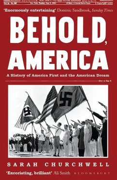 Behold, America (eBook, ePUB) - Churchwell, Sarah