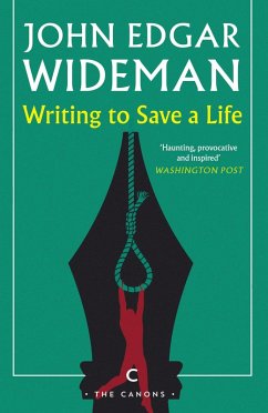 Writing to Save a Life (eBook, ePUB) - Wideman, John Edgar